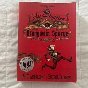 The Assassination of Brangwain Spurge written by M.T. Anderson & Eugine Yelchin